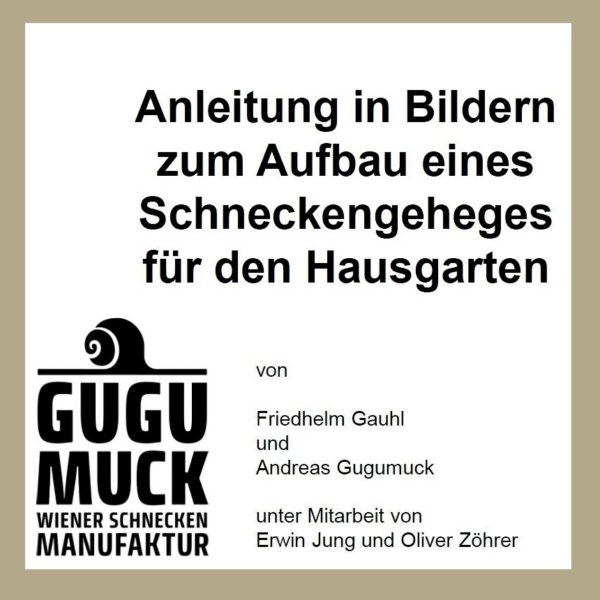 Bauanleitung Schneckengehege, Anleitung. Anleitung zum Bau für ein Schneckengehege in „Sandkastengröße“. Mit dem Buch kann es in jedem Garten eingerichtet praktisch werden. Urbane-Landwirtschaft